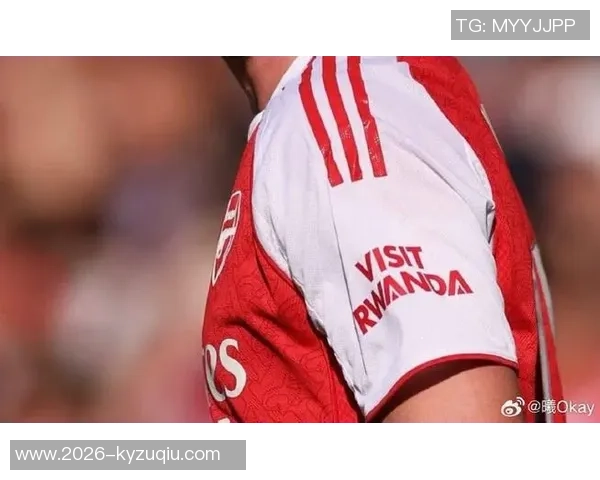 阿森纳宣布与卢旺达旅游局的八年合作将于2026年6月正式结束 阿森纳宣布与卢旺达旅游局的八年合作将于2026年6月正式结束